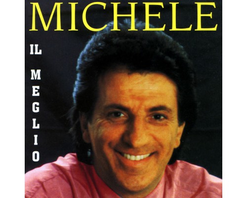 Michele  - Il Meglio