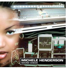 Michele Henderson - Sound Check