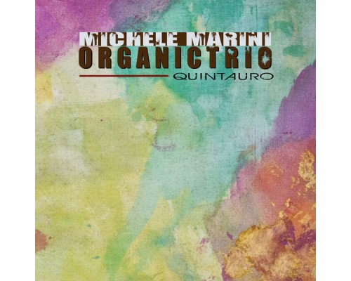 Michele Marini Organic Trio - Quintauro