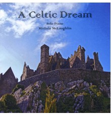 Michele McLaughlin - A Celtic Dream