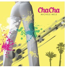 Michele Mele - Cha Cha