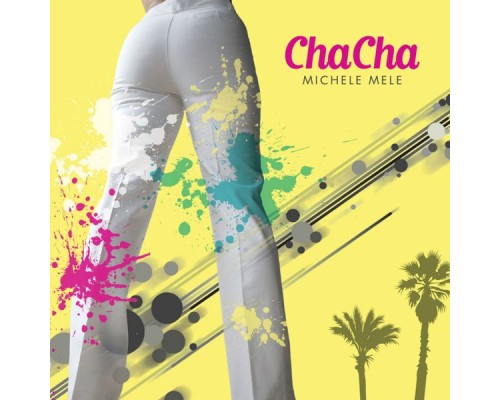 Michele Mele - Cha Cha