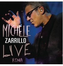 Michele Zarrillo - Live Roma