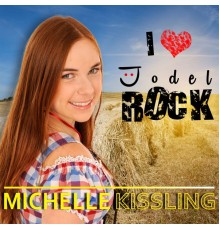 Michelle Kissling - Jodelrock