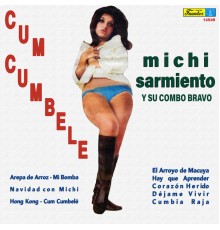 Michi Sarmiento y su Combo Bravo - Cum Cumbelé
