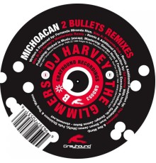 Michoacan - 2 Bullets Remixes