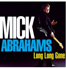 Mick Abrahams - Long Long Gone