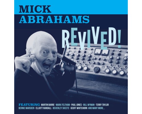 Mick Abrahams - Revived!