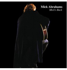 Mick Abrahams - Mick's Back