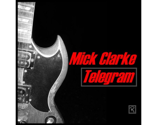 Mick Clarke - Telegram