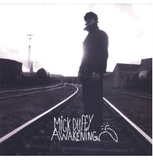 Mick Duffy - Awakening