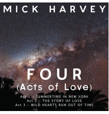 Mick Harvey - Four (Acts of Love)