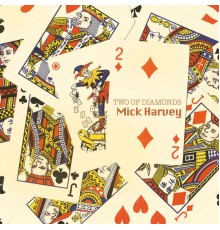 Mick Harvey - Two of Diamonds