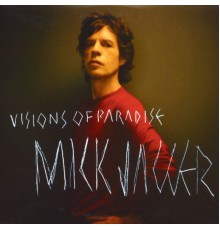 Mick Jagger - Visions Of Paradise