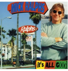 Mick Ralphs - It's All Good