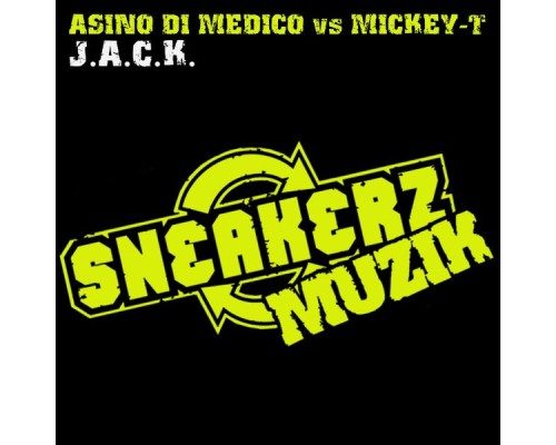 Mickey-T & Asino di Medico - J.A.C.K.