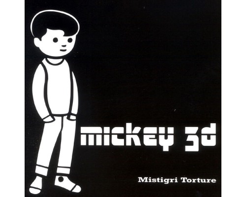 Mickey 3d - Mistigri Torture