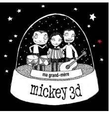 Mickey 3d - Ma Grand-Mère