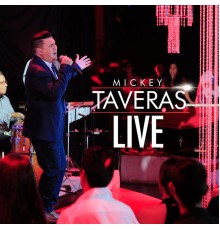 Mickey Taveras - Mickey Taveras (Live)