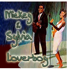 Mickey & Sylvia  - Loverboy