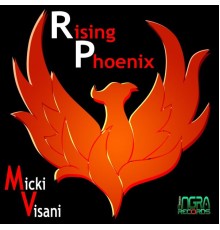 Micki Visani - Rising Phoenix