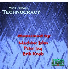 Micki Visani - Technocracy