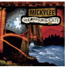 Mickylee - DeComposing Cats