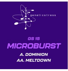 Microburst - Dominion / Meltdown