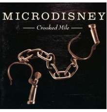 Microdisney - Crooked Mile