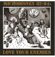 Microdisney - Love Your Enemies