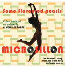 Microsillon - Some Flavoured Pearls