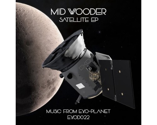 Mid Wooder - Satellite EP