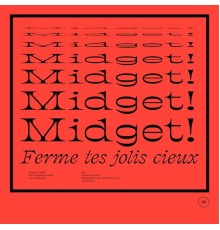 Midget! - Ferme tes jolis cieux