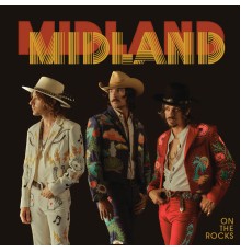 Midland - On The Rocks