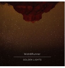 Midn8runner - Golden Lights (Awaken Feelings)