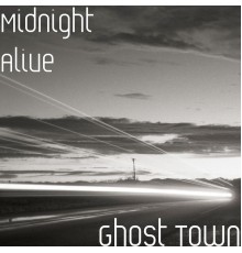 Midnight Alive - Ghost Town