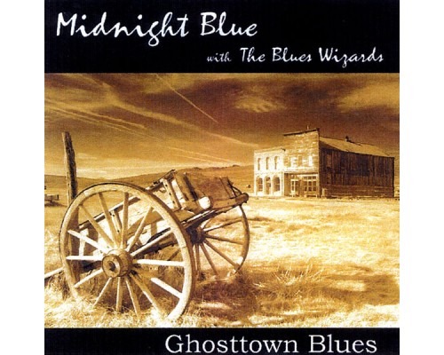 Midnight Blue - Ghosttown Blues