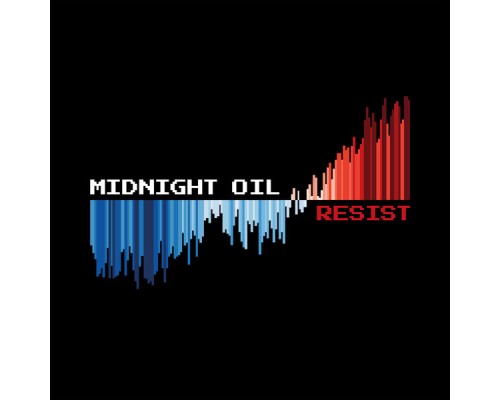 Midnight Oil - RESIST