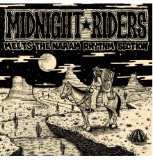 Midnight Riders, Naram - Midnight Riders Meets Naram Rhythm Section