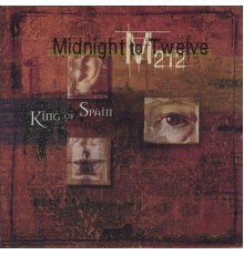 Midnight to Twelve - King of Spain