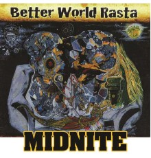 Midnite - Better World Rasta