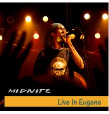 Midnite - Live In Eugene (Live)