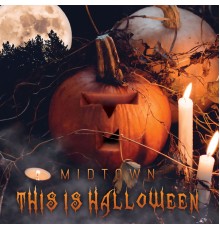 Midtown - This is Halloween