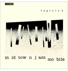 Midtown Jazz Mobile - Fugitive