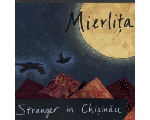 Mierlita - Stranger in Chisinau