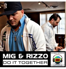 Mig & Rizzo - Do it together