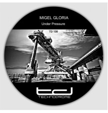 Migel Gloria - Under Pressure