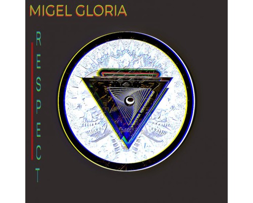 Migel Gloria - Respect