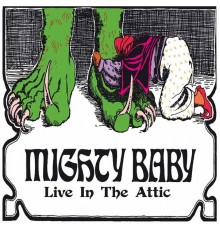 Mighty Baby - Live In The Attic