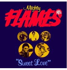 Mighty Flames - Sweet Love
